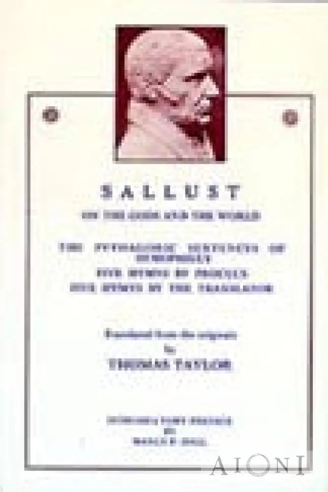Sallust: On The Gods And World – The Pythagoric Sentences Of Demophilus Five Hymns By Proclus Kirjat