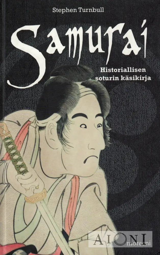 Samurai – Historiallisen soturin käsikirja Kirjat