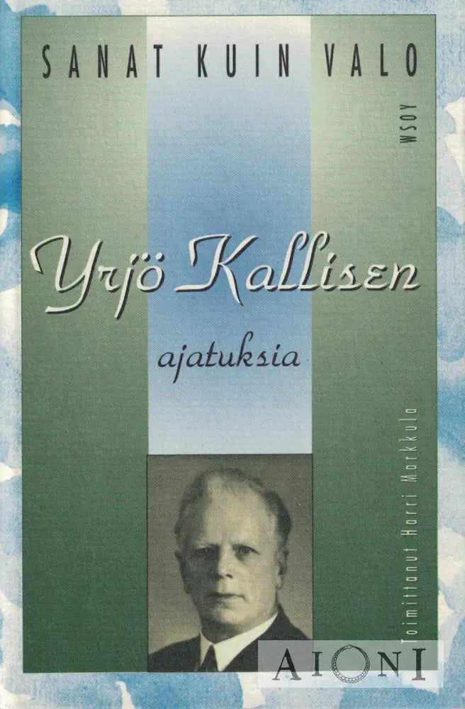 Sanat kuin valo – Yrjö Kallisen ajatuksia Kirjat