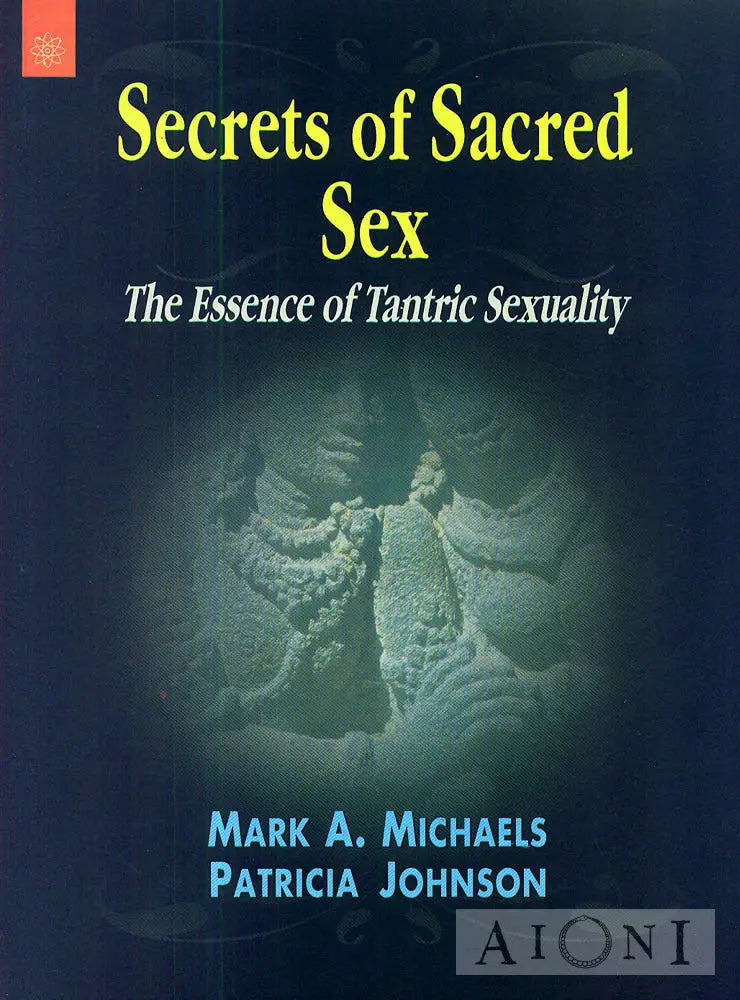 Secrets Of Sacred Sex Kirjat