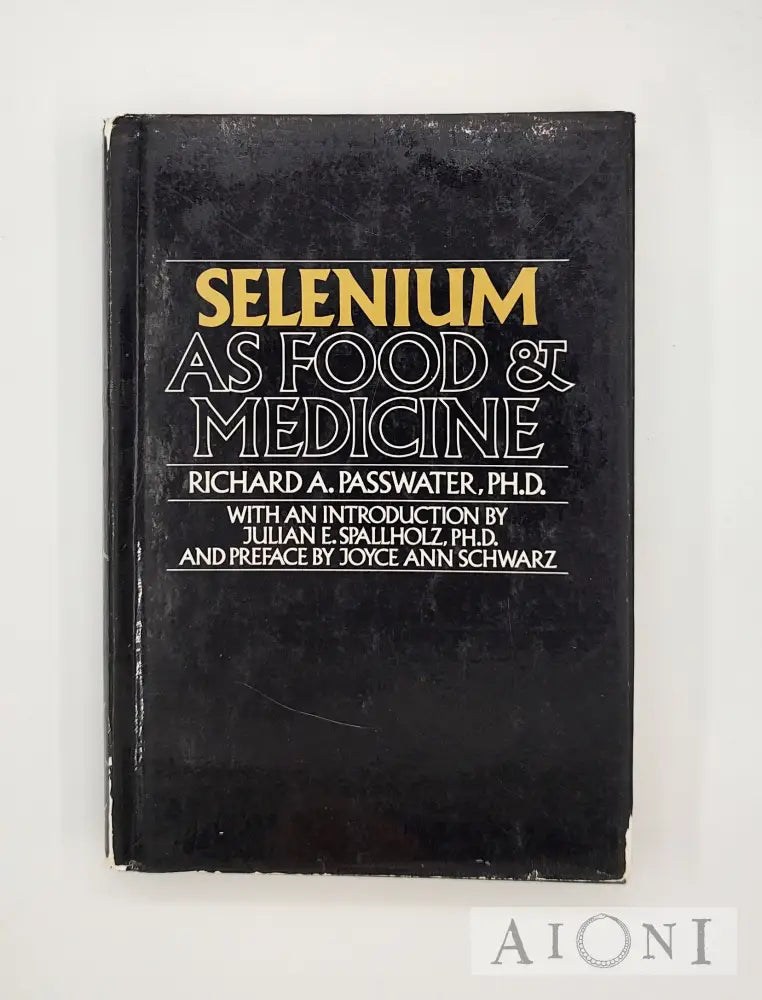 Selenium As Food & Medicine Kirjat
