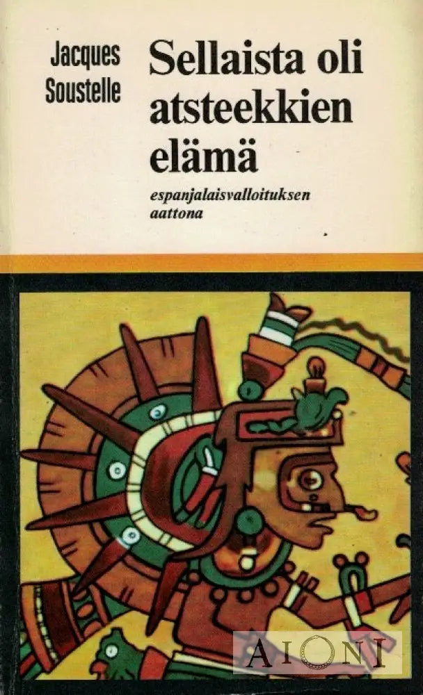 Sellaista oli atsteekkien elämä Kirjat