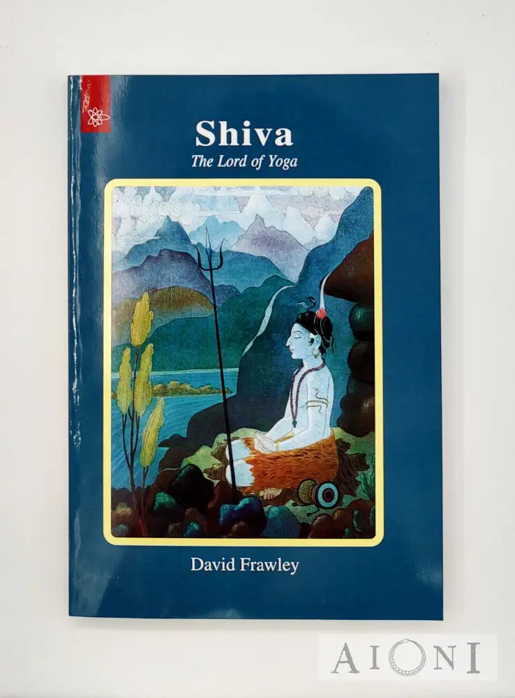 Shiva – The Lord Of Yoga Kirjat