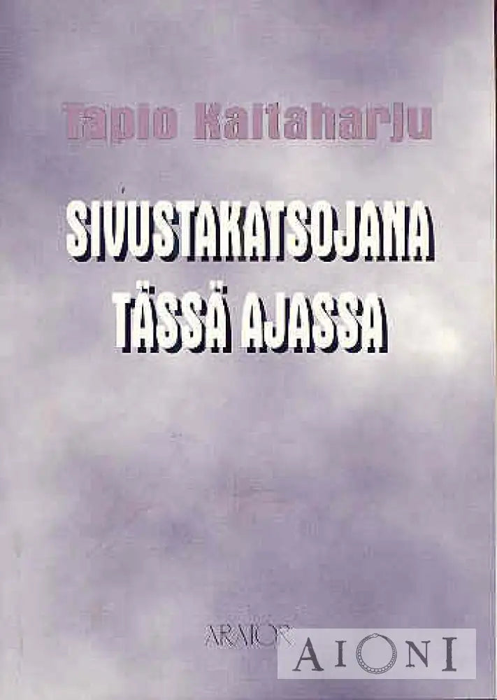 Sivustakatsojana Tässä Ajassa Kirjat