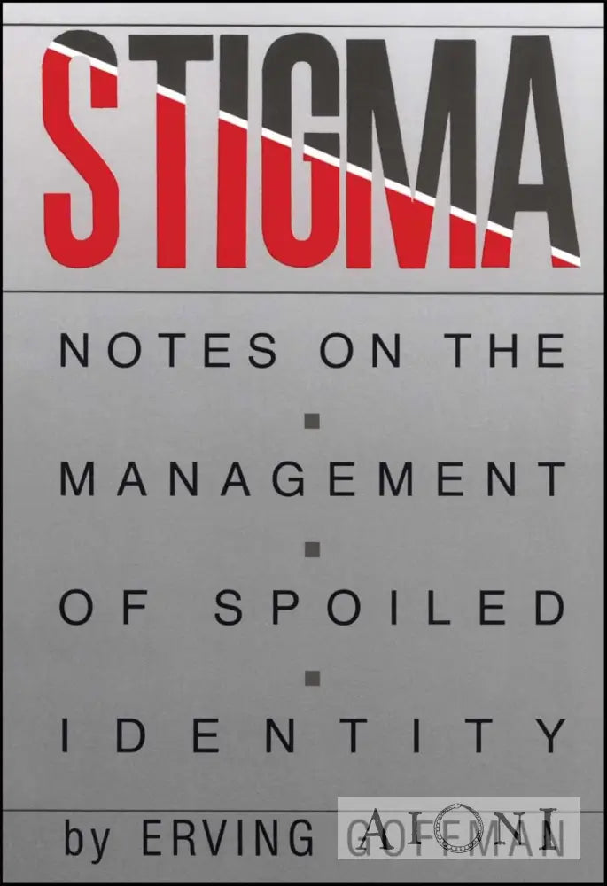 Stigma – Notes on the Management of Spoiled Identity Kirjat
