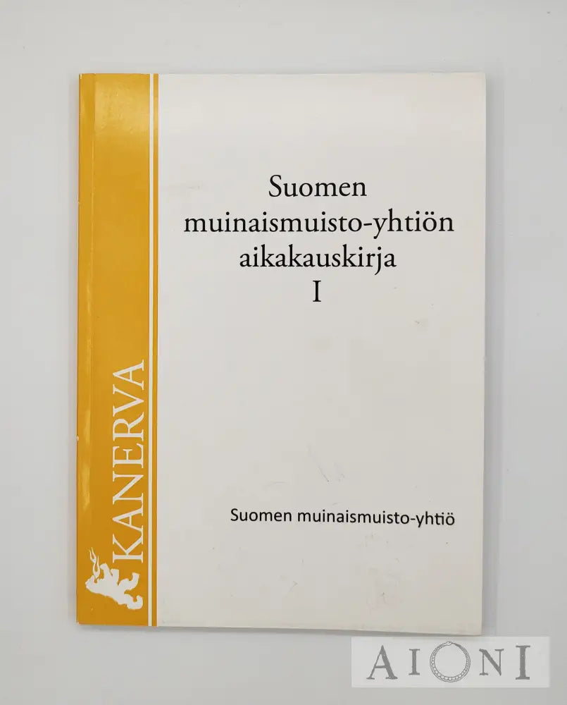 Suomen Muinaismuisto-Yhtiön Aikakauskirja I Kirjat