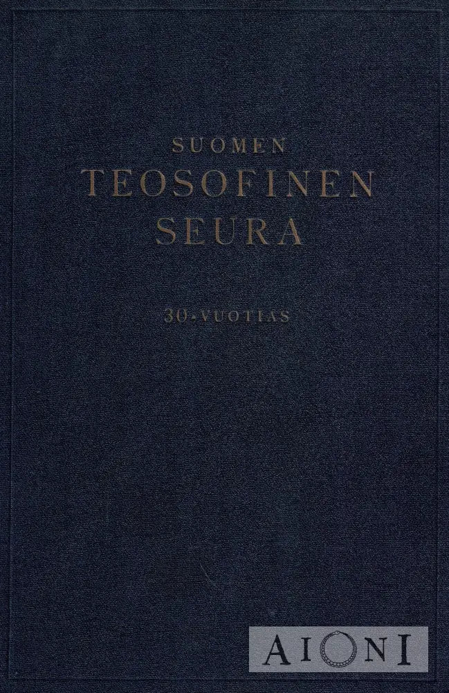 Suomen teosofinen seura – 30-vuotias Kirjat