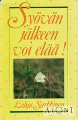 Syövän jälkeen voi elää Kirjat