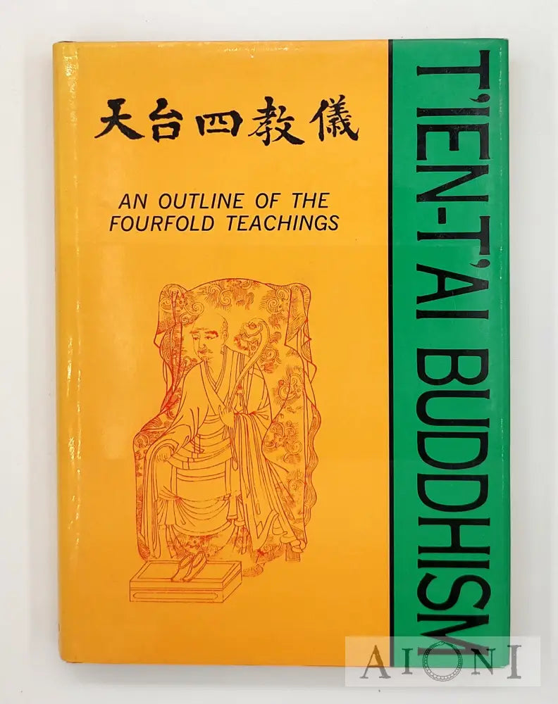 T’ien - T’ai Buddhism: An Outline Of The Fourfold Teachings Kirjat