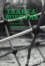 Taakkasiirtymä – Trauman siirto yli sukupolvien Kirjat