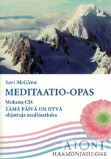 Tämä päivä on hyvä - 2. painos, 2006 ’Meditaatio-opas’ - Kirjat
