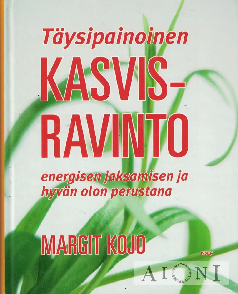 Täysipainoinen kasvisravinto Kirjat