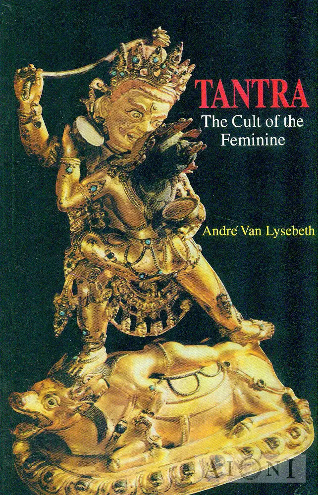 Tantra: The Cult Of The Feminine Kirjat