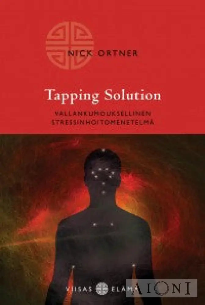 Tapping Solution – Vallankumouksellinen Stressinhoitomenetelmä Kirjat