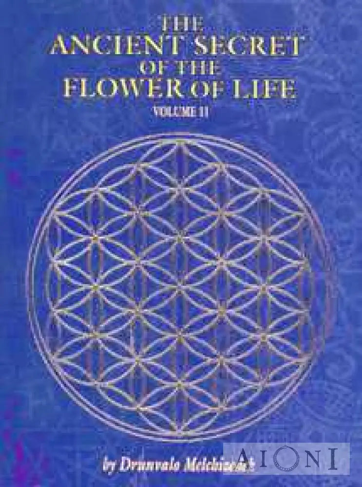 The Ancient Secret Of Flower Life Kirjat