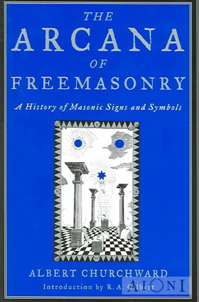 The Arcana Of Freemasonry Kirjat