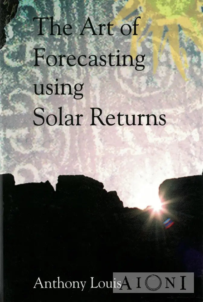The Art Of Forecasting Using Solar Returns Kirjat