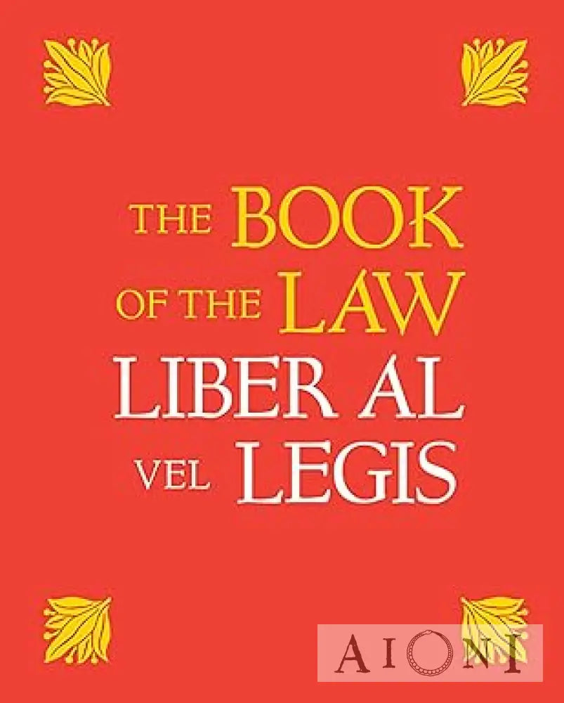 The Book of the Law: Liber Al Vel Legis Kirjat
