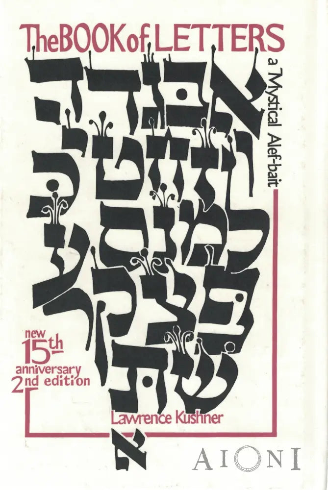 The Book of Letters: A Mystical Hebrew Alphabet Kirjat