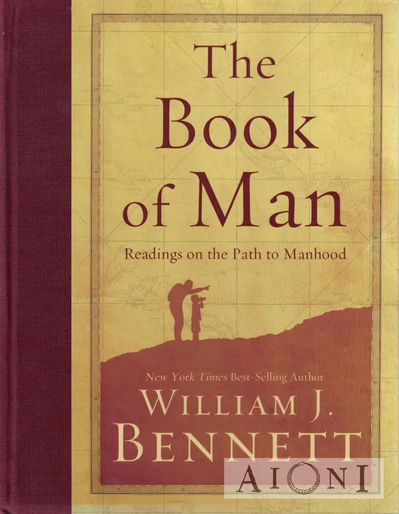 The Book of Man: Readings on the Path to Manhood Kirjat