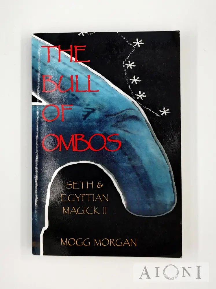 The Bull Of Ombos: Seth & Egyptian Magick Vol Ii Kirjat