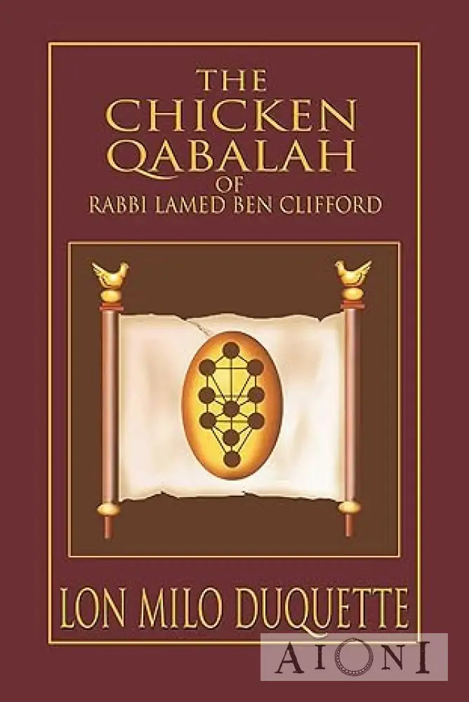 The Chicken Qabalah of Rabbi Lamed Ben Clifford Kirjat