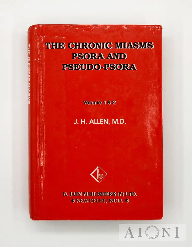 The Chronic Miasms: Psora Pseudo-Psora Kirjat