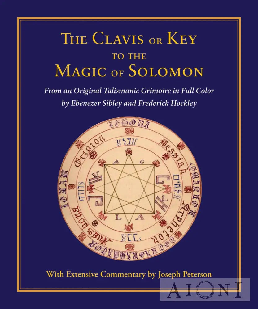 The Clavis Or Key To The Magic Of Solomon Kirjat