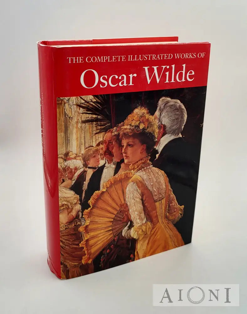 The Complete Illustrated Works Of Oscar Wilde Kirjat