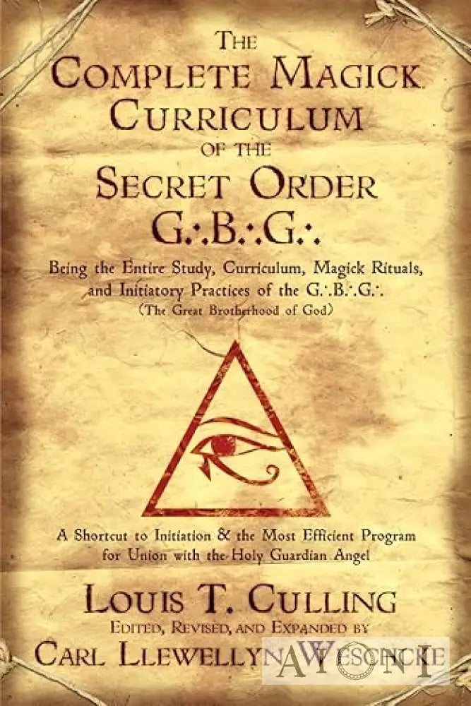 The Complete Magick Curriculum of the Secret Order G.B.G. Kirjat