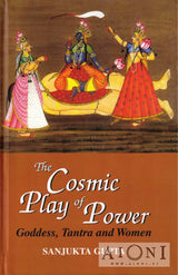 The Cosmic Play of Power – Goddess Tantra and Women - Kirjat