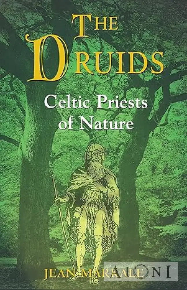 The Druids: Celtic Priests of Nature Kirjat