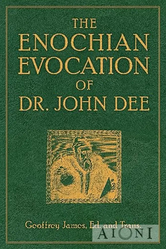 The Enochian Evocation of Dr. John Dee Kirjat
