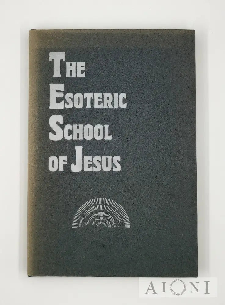 The Esoteric School Of Jesus Kirjat