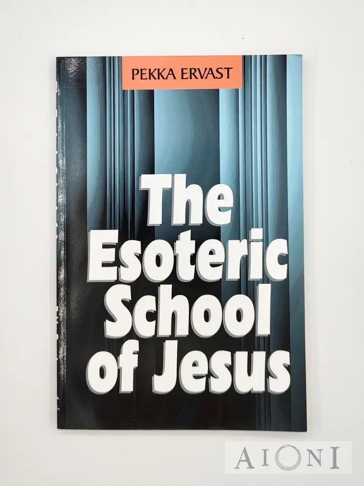 The Esoteric School Of Jesus Kirjat