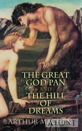 The Great God Pan and The Hills of Dreams Kirjat