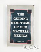 The Guiding Symptoms Of Our Materia Medica Volume I-X Kirjat