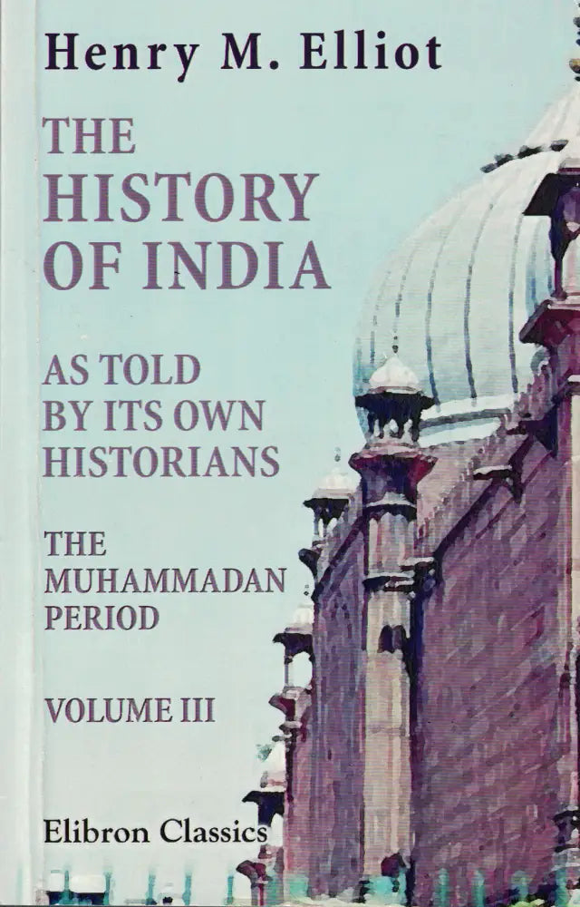 The History of India Vol III – The Muhammad Period Kirjat