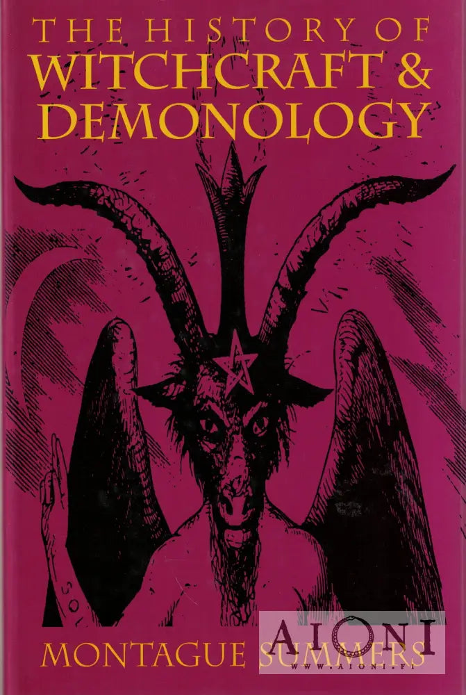 The History of Witchcraft and Demonology – AIONI kirjakauppa &amp; antikvariaatti