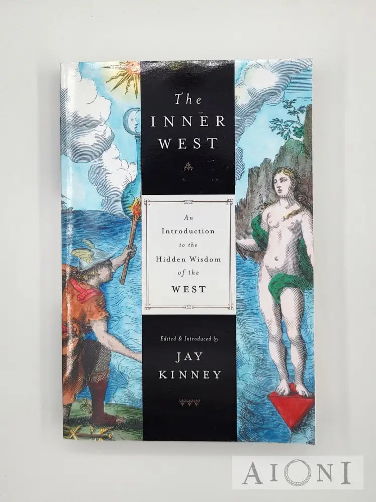 The Inner West: An Introduction To The Hidden Wisdom Of West Kirjat