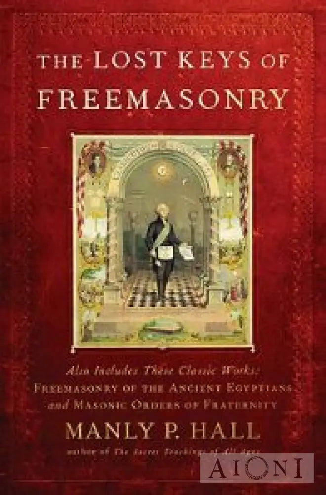 The Lost Keys Of Freemasonry Kirjat
