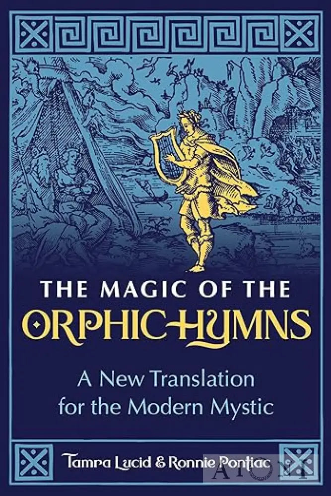 The Magic Of The Orphic Hymns Kirjat