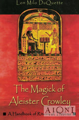 The Magick of Aleister Crowley: A Handbook of the Rituals of Thelema - Kirjat