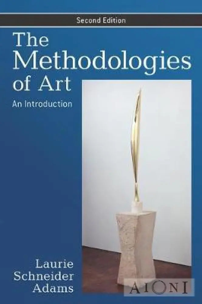 The Methodologies Of Art: An Introduction Kirjat