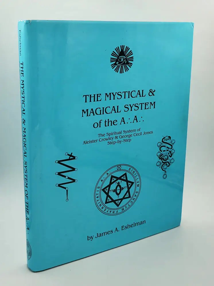 The Mystical And Magical System Of The A∴A∴ Kirjat