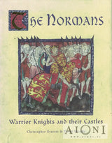 The Normans: Warrior Knights and their Castles - Kirjat