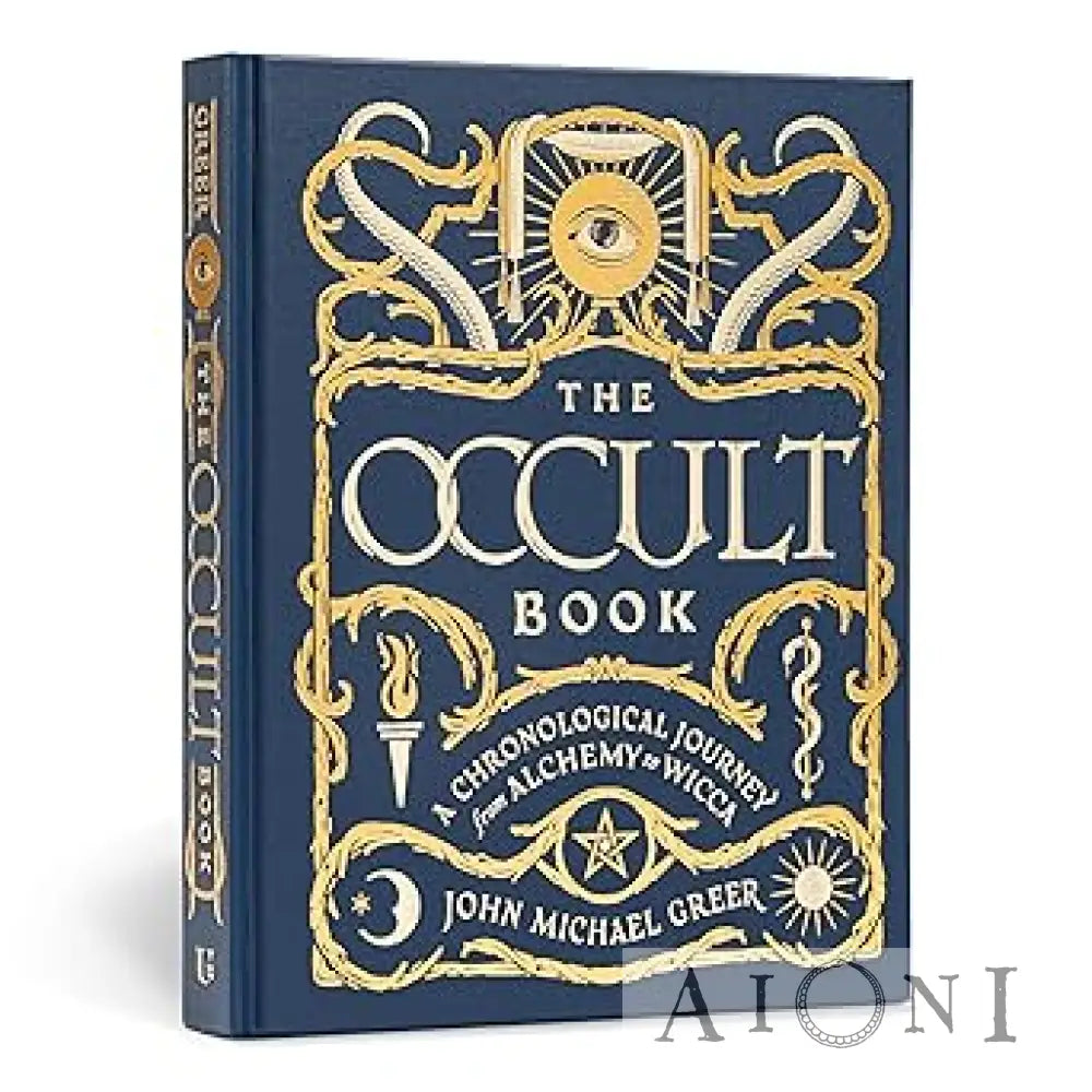 The Occult Book: A Chronological Journey from Alchemy to Wicca Kirjat