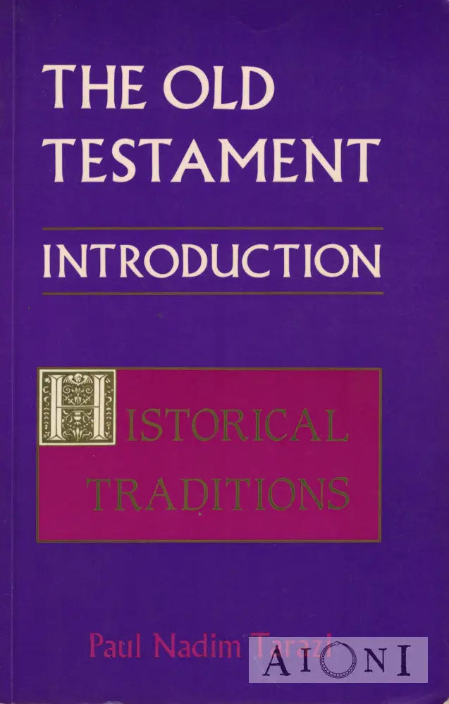 The Old Testament Introduction – Historical Traditions Kirjat