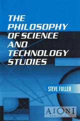 The Philosophy of Science and Technology Studies - Kirjat