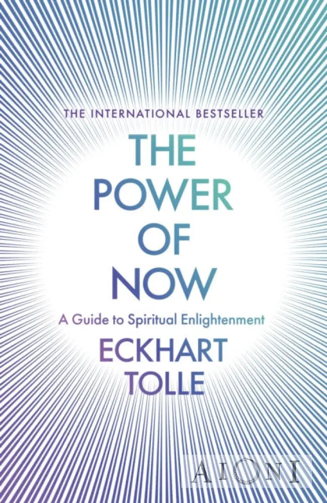 The Power of Now – A Guide to Spiritual Enlightenment Kirjat